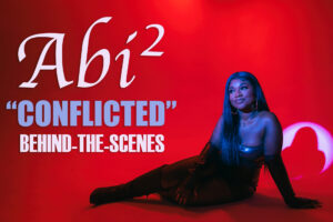 Abi² "Conflicted" BTS Music Video Shoot